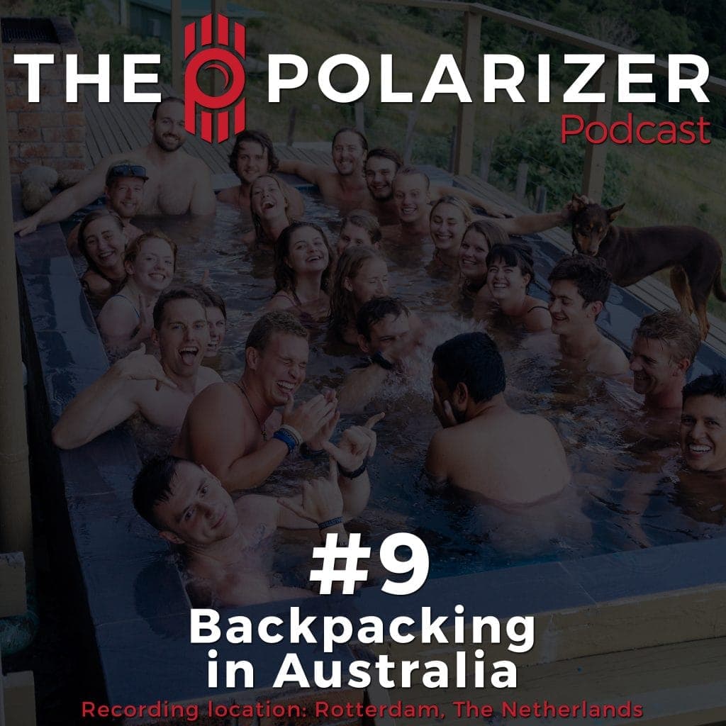 The Polarizer Podcast #009: Backpacking in Australia